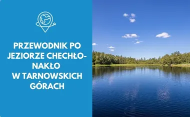 Przewodnik po Jeziorze Chechło-Nakło w Tarnowskich Górach