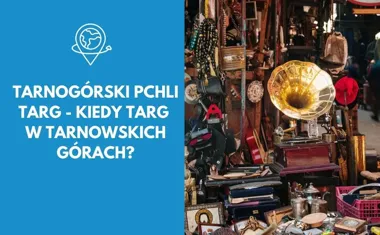 Tarnogórski Pchli Targ - kiedy targ w Tarnowskich Górach?