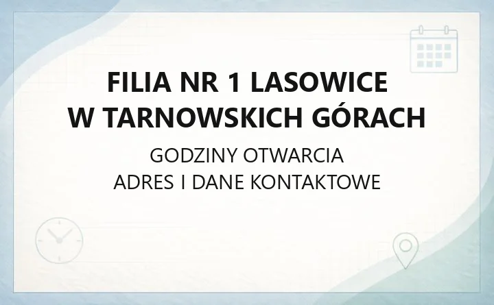 Filia nr 1 Lasowice w Tarnowskich Górach - kontakt, godziny, dojazd