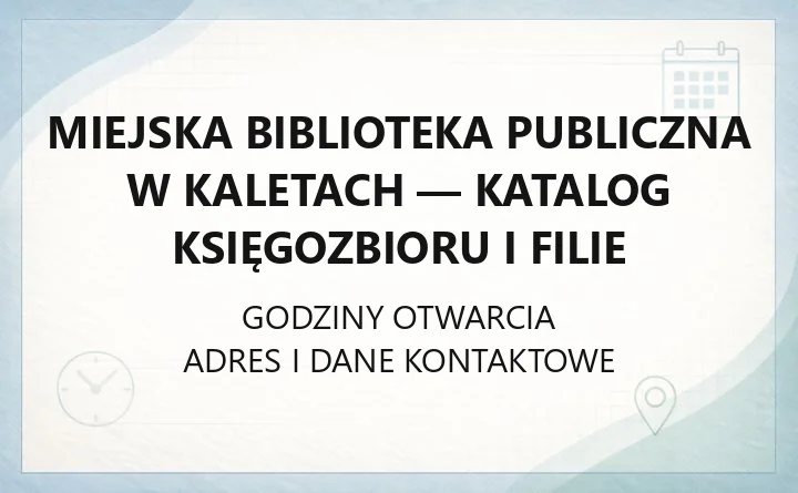 Miejska Biblioteka Publiczna w Kaletach - katalog księgozbioru i filie