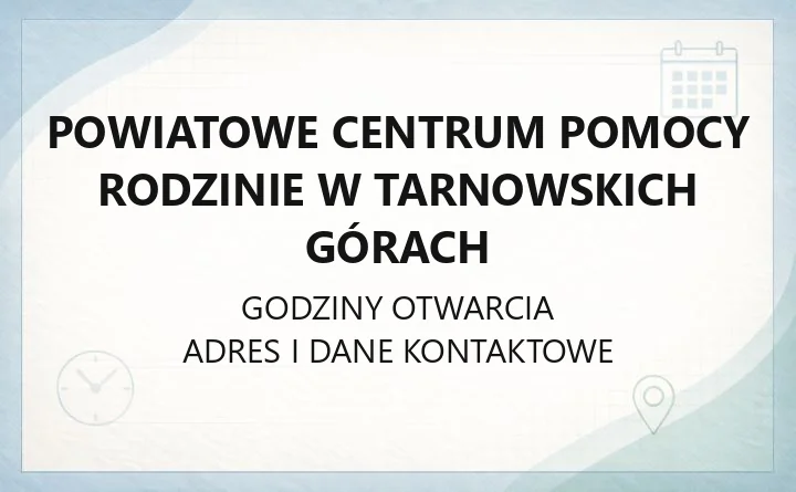 Powiatowe Centrum Pomocy Rodzinie w Tarnowskich Górach - kontakt, godziny, formy pomocy