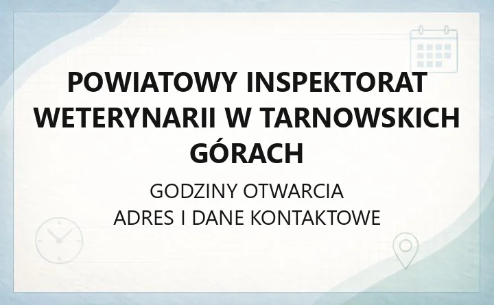 Powiatowy Inspektorat Weterynarii w Tarnowskich Górach - kontakt, godziny, rejestracja, ubój na własny użytek
