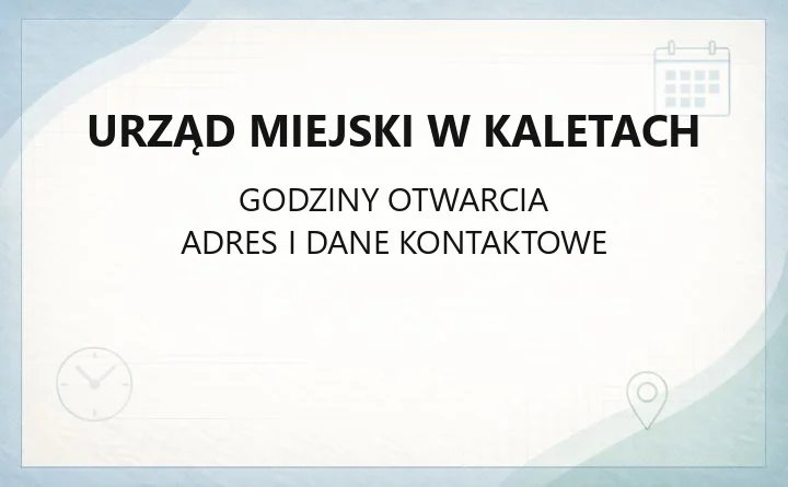 Urząd Miejski w Kaletach - kontakt, wydziały, godziny i e-usługi