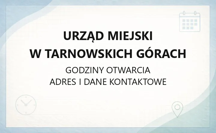 Urząd Miejski w Tarnowskich Górach - kontakt, godziny, wydziały i e-usługi