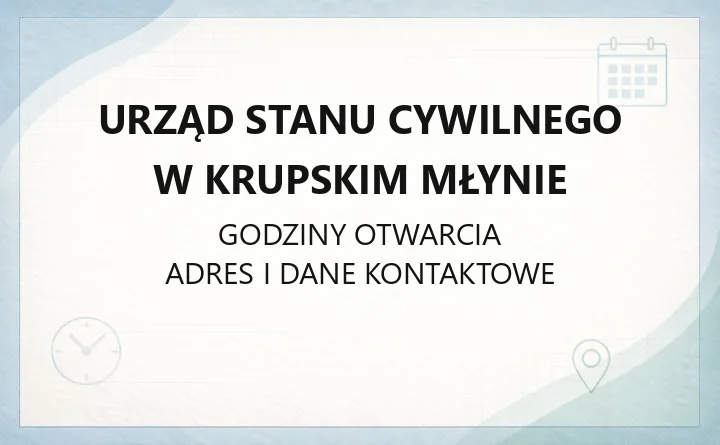 Urząd Stanu Cywilnego w Krupskim Młynie - kontakt, godziny, sprawy do załatwienia