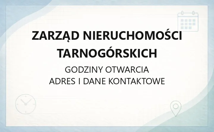 Zarząd Nieruchomości Tarnogórskich - kontakt, godziny i zgłaszanie awarii