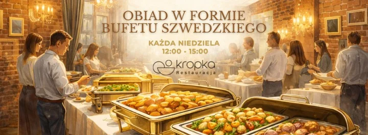 Grafika promocyjna wydarzenia Jedz, ile chcesz! Niedzielny Bufet Szwedzki — Restauracja Kropka