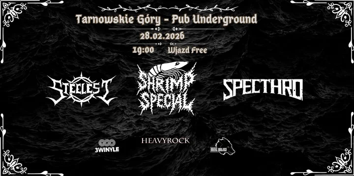 Grafika promocyjna wydarzenia Koncert Steelest / Specthro / Shrimp Special w Underground Pub Tarnowskie Góry
