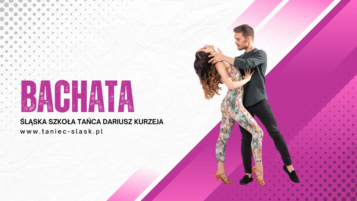 Grafika promocyjna wydarzenia Kurs podstaw bachaty dla dorosłych w Tarnowskich Górach