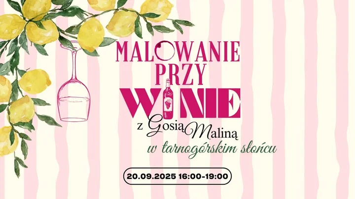 Obrazek przedstawia grafikę promocyjną wydarzenia Plenerowe warsztaty malarskie z winem w Tarnowskich Górach