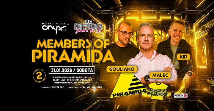 Grafika promocyjna wydarzenia Members Of Piramida vol.16 — ONYX RETRO SESSION: MALEC, KID, GOULIANO (31 stycznia)