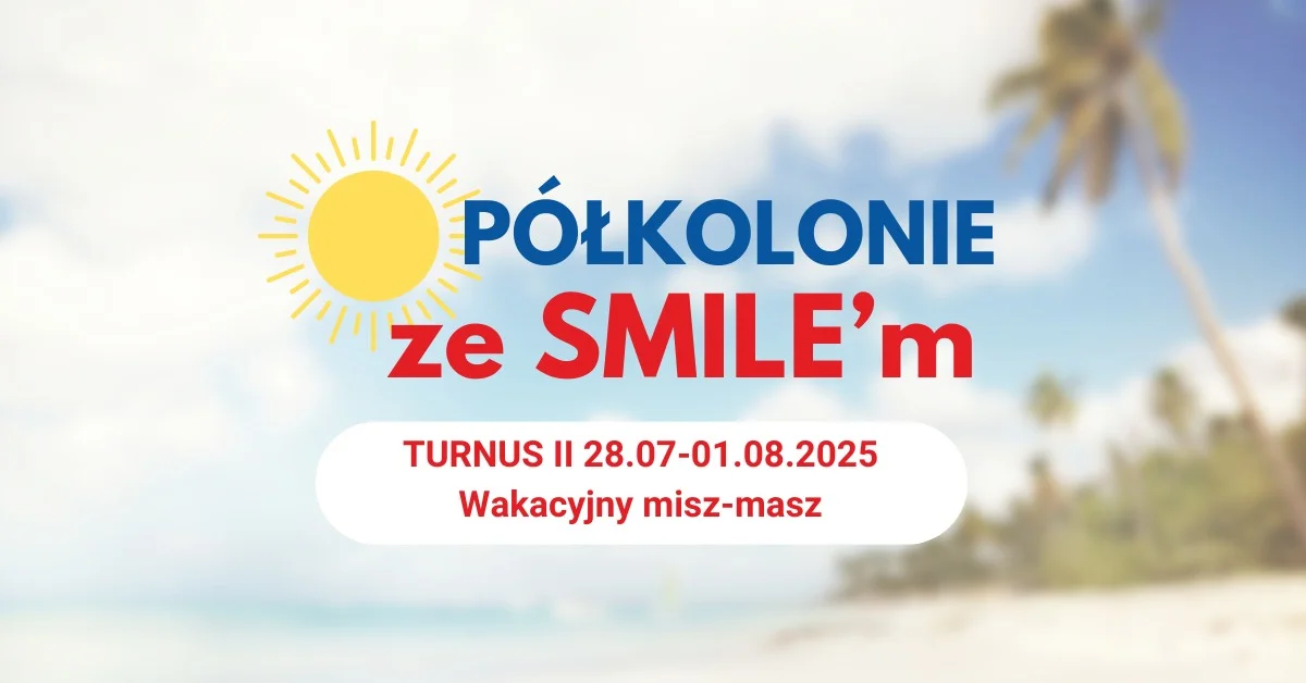 Grafika promocyjna wydarzenia Półkolonie letnie dla dzieci w wieku 5-14 lat w Tarnowskich Górach
