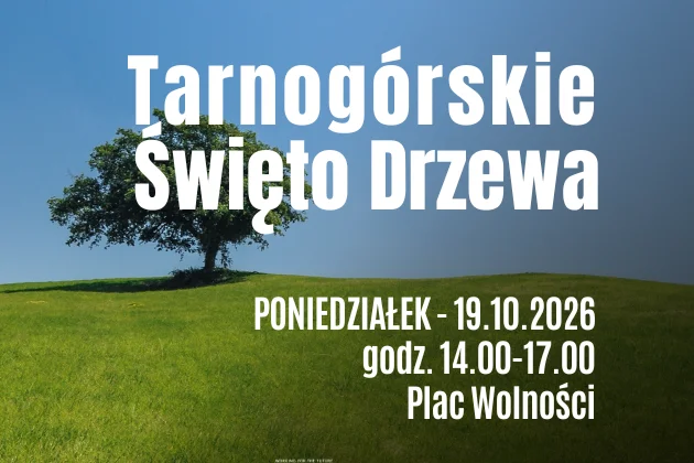 Grafika promocyjna wydarzenia Tarnogórskie Święto Drzewa 2026