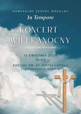 Grafika promocyjna wydarzenia Koncert Wielkanocny In Tempore w Tarnowskich Górach