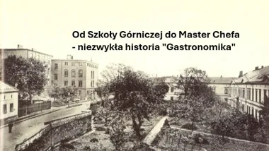 Grafika promocyjna wydarzenia Od Szkoły Górniczej do Master Chefa – niezwykła historia „Gastronomika”