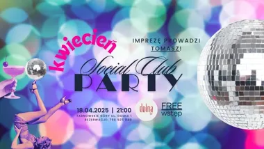 Grafika promocyjna wydarzenia Social Club Party: KWIECIEŃ PLECIEŃ! w Tarnowskich Górach – wiosenna noc pełna tańca i integracji