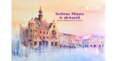 Grafika promocyjna wydarzenia Srebrne Miasto w Akwareli – wystawa Kasi Wiercińskiej w Tarnowskich Górach
