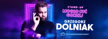 Grafika promocyjna wydarzenia TARNOWSKIE GÓRY! Grzegorz Dolniak — „Mogło być gorzej”