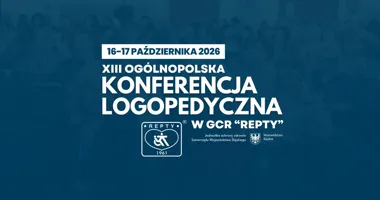 XIII Ogólnopolska Konferencja Logopedyczna w GCR „Repty” – afazja i rehabilitacja