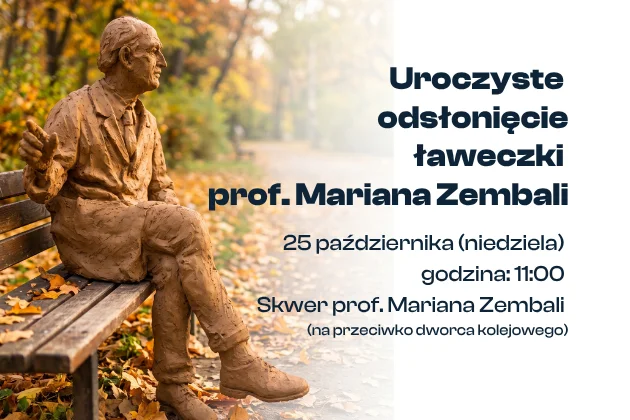 Grafika promocyjna wydarzenia Uroczyste odsłonięcie ławeczki prof. Mariana Zembali