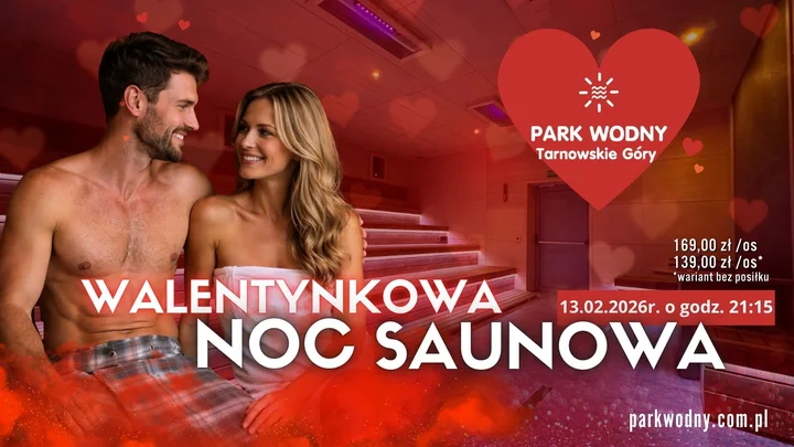 Grafika promocyjna wydarzenia Walentynkowa Noc Saunowa — relaks, rytuały i aromaty w Tarnowskich Górach