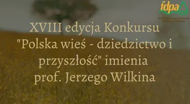 Polska wieś szuka opowieści. Ruszyła XVIII edycja konkursu