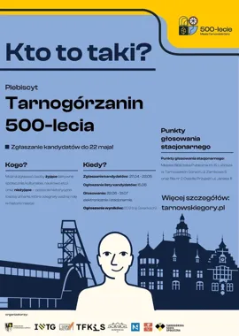 Rusza plebiscyt na Tarnogórzanina 500-lecia. Kandydatów wybiorą mieszkańcy