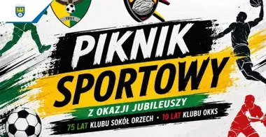 75 i 10 lat sportu. Jubileuszowy piknik w Orzechu